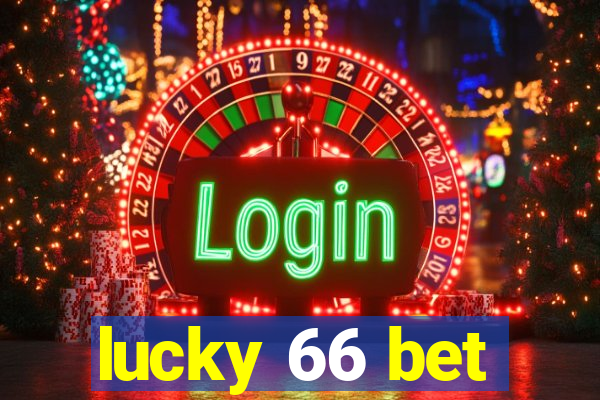 lucky 66 bet